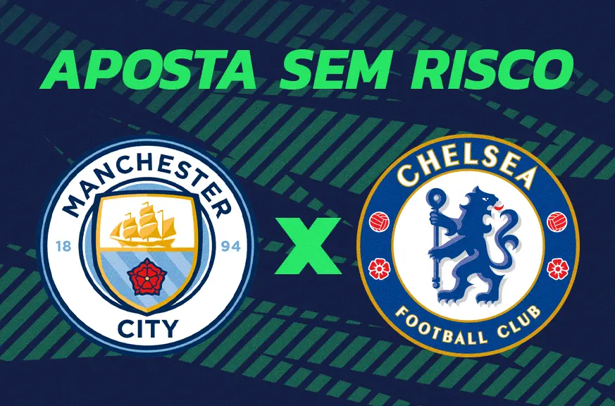 Apostas Sem Risco da 20Bet: Manchester City x Chelsea