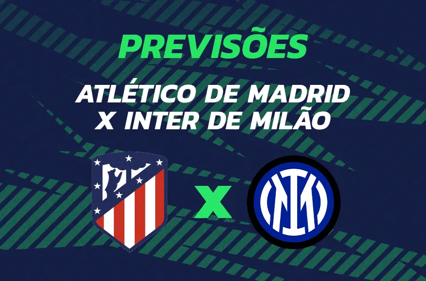 Atlético de Madrid x Inter de Milão: Previsões, Odds e Dicas de Apostas