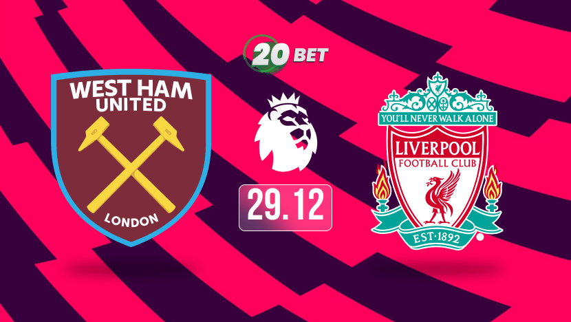 West Ham vs Liverpool Prediction, Betting Tips and Odds