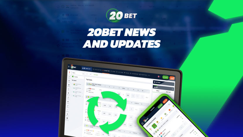 20Bet News and Updates