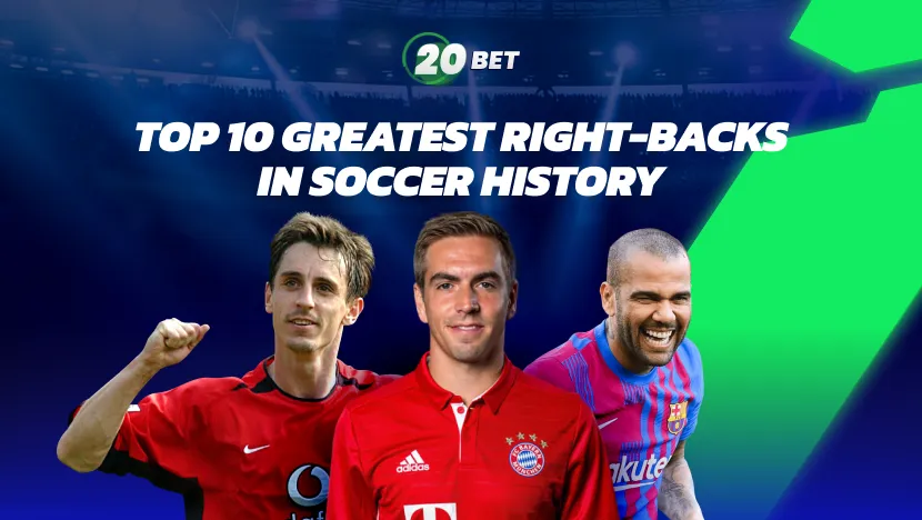 Top 10 Greatest Right-backs in Soccer History