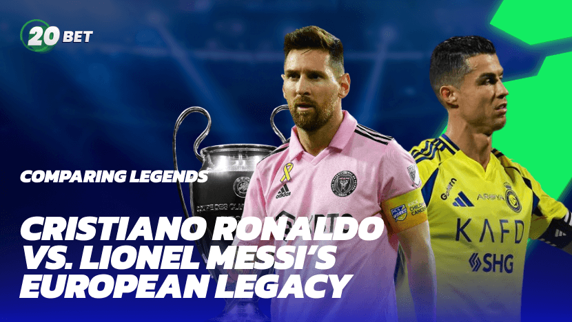 Comparing Legends: Messi vs Ronaldo European Legacy