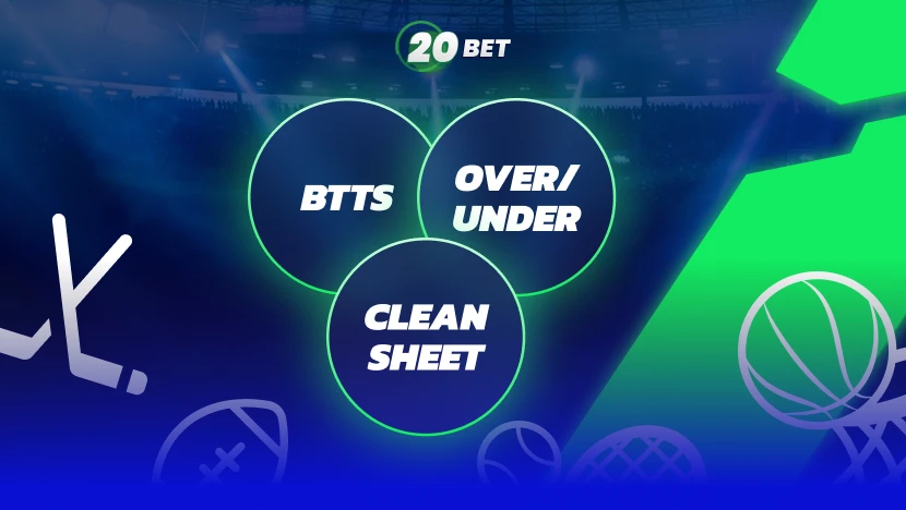 Goal Markets Guide: BTTS, Over/Under & Clean Sheet Predictions