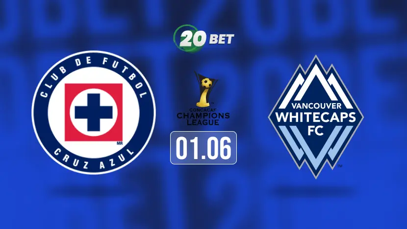 Cruz Azul vs Vancouver Whitecaps Prediction, Preview, Team News and Lineups