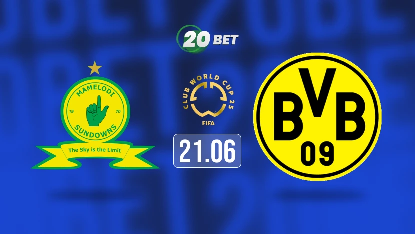 Mamelodi Sundowns vs Borussia Dortmund Prediction, Preview, Team News and Lineups