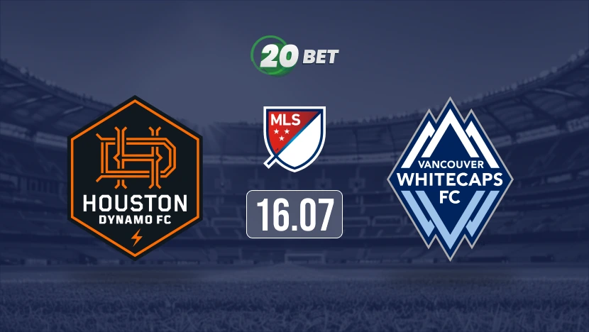Houston Dynamo vs Vancouver Whitecaps Prediction, Preview, Team News and Lineups