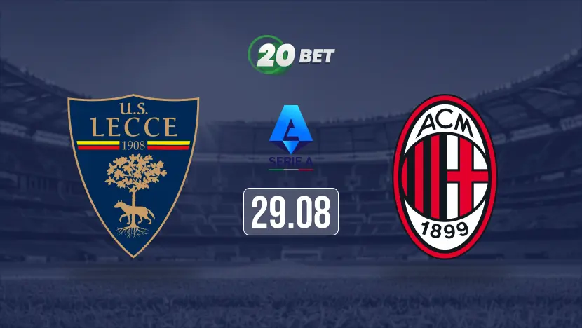 Lecce vs Milan Prediction, Preview, Team News and Lineup
