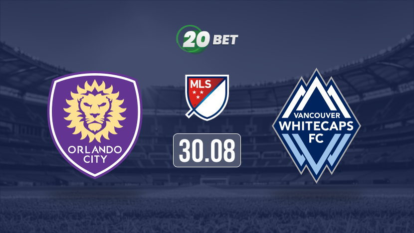 Orlando City SC vs Vancouver Whitecaps Prediction, Preview, Team News and Lineups