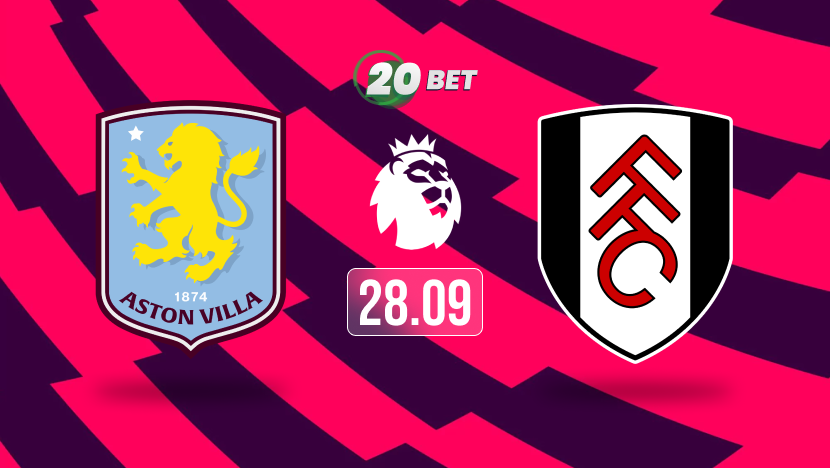 Aston Villa vs Fulham Prediction, Preview, Team News and Lineups