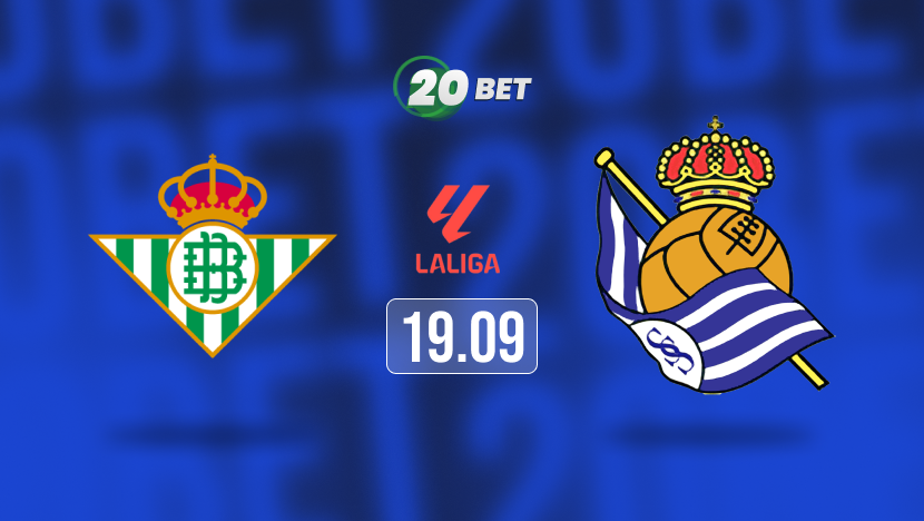 Betis vs Real Sociedad Prediction, Preview, Team News and Lineups