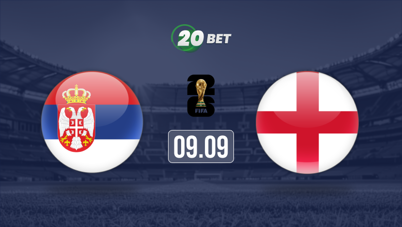 Serbia vs England Prediction, Preview, Team News and Lineups