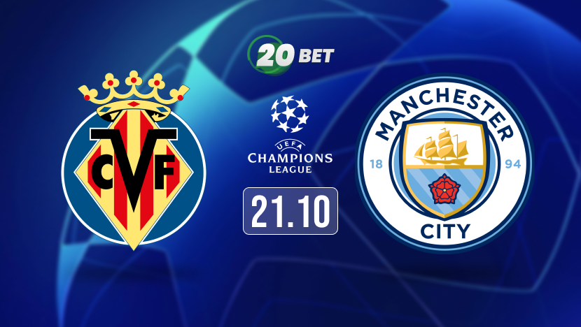 Villarreal vs Manchester City Prediction, Preview, Team News and Lineups