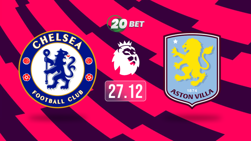 Chelsea vs Aston Villa Prediction, Preview, Team News and Lineups