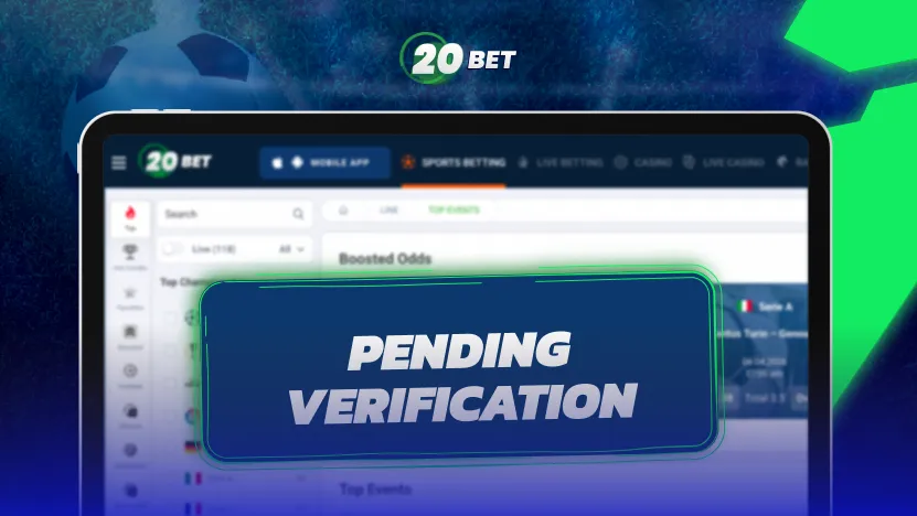 Why Your 20Bet Account Is Pending Verification: Quick Fixes