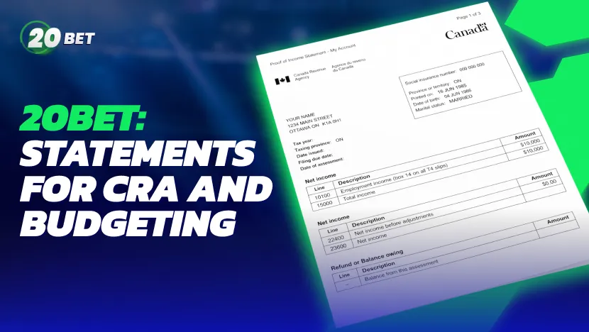 20Bet Transaction History: How to Download Statements for CRA and Budgeting